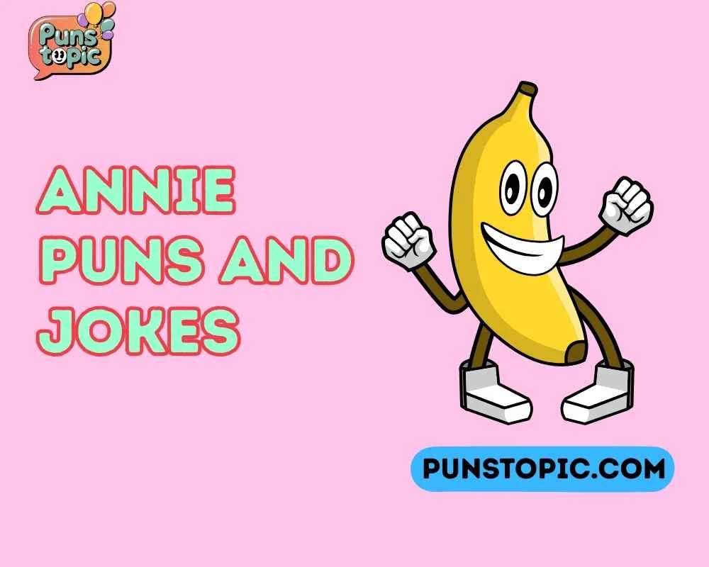 annie puns and jokes