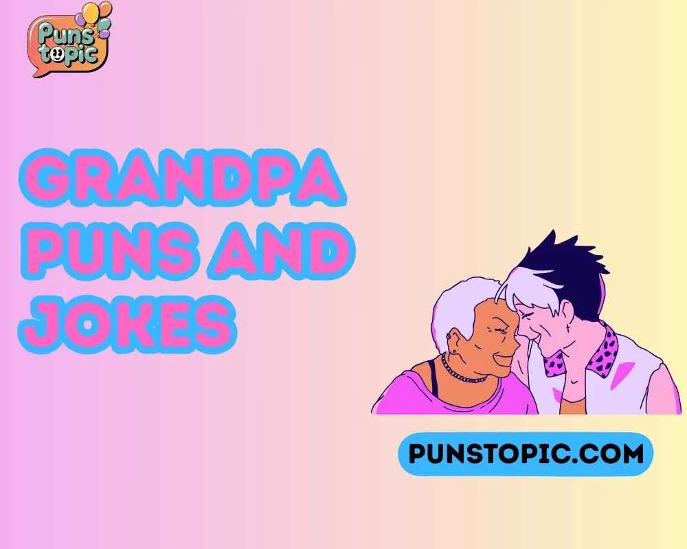 grandpa puns and jokes