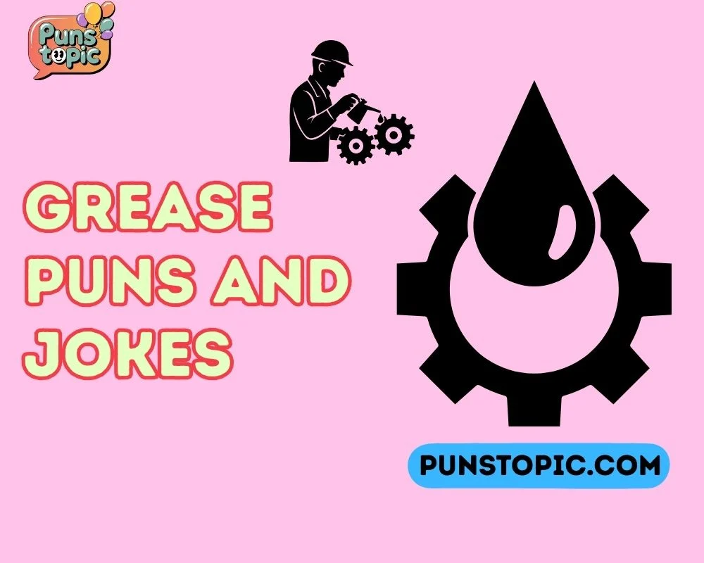 grease puns and jokes