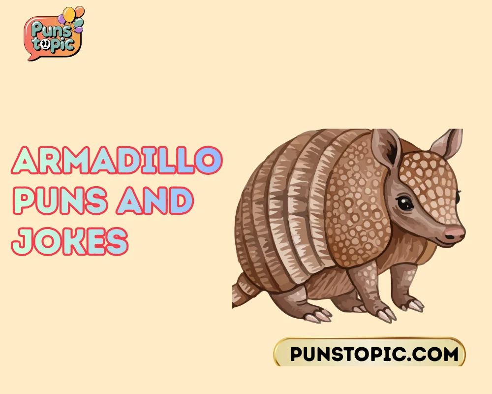 armadillo puns and jokes
