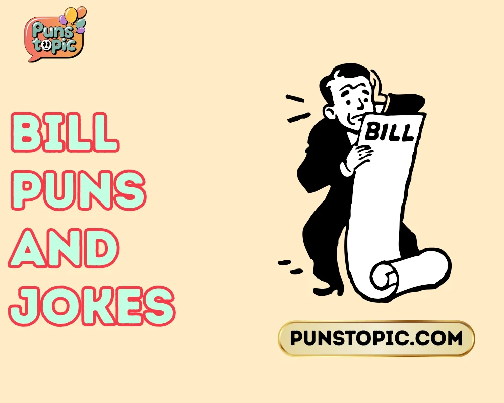 bill puns and jokes