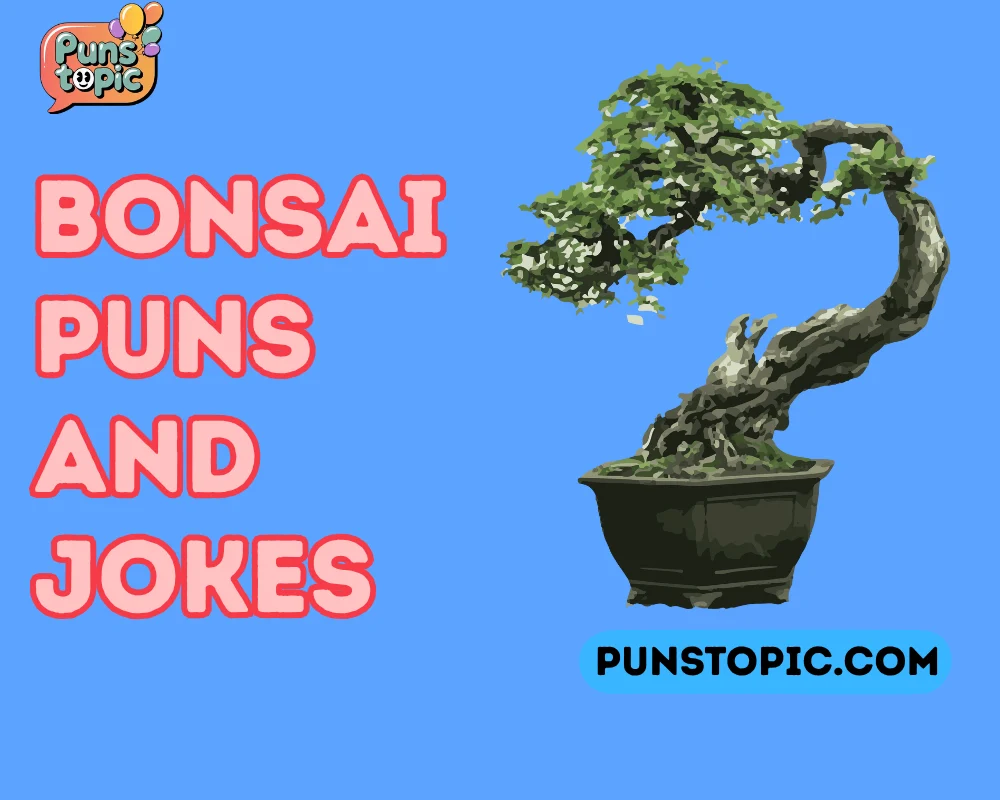 bonsai puns and jokes
