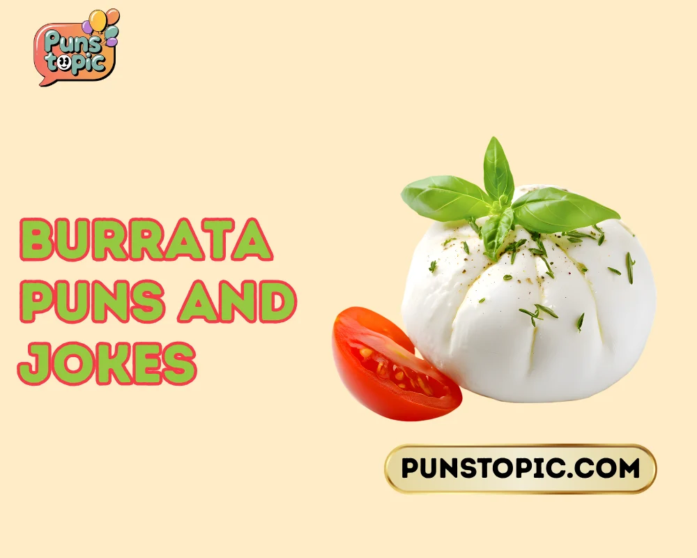burrata puns and jokes