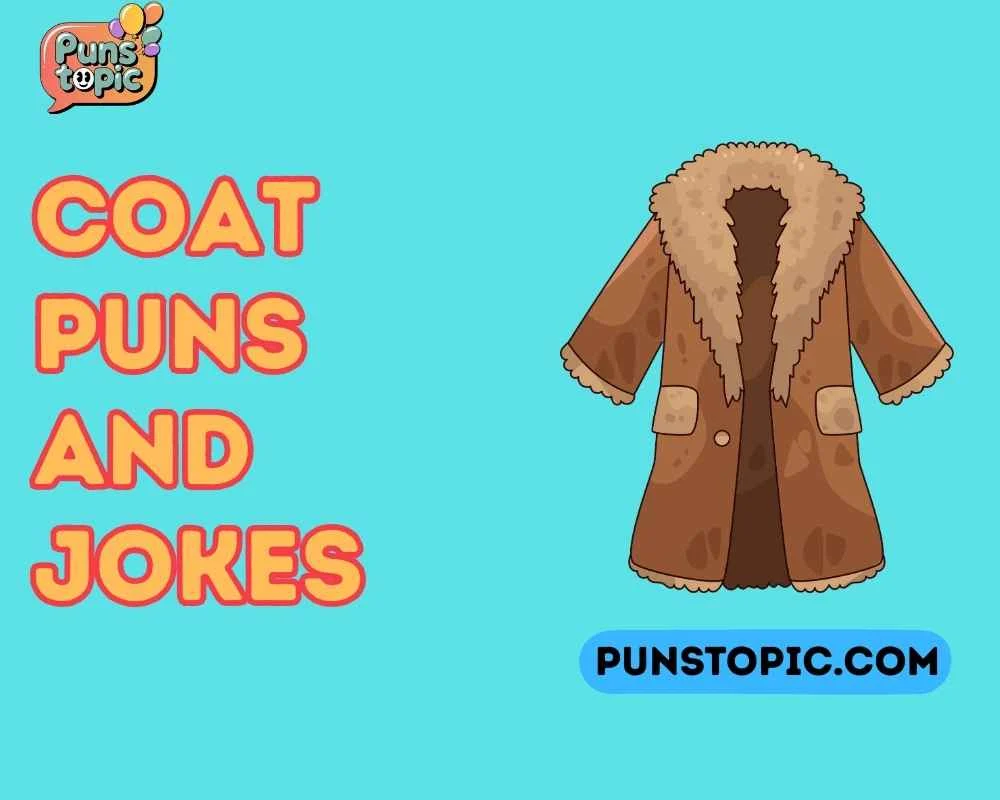Coat puns and jokes