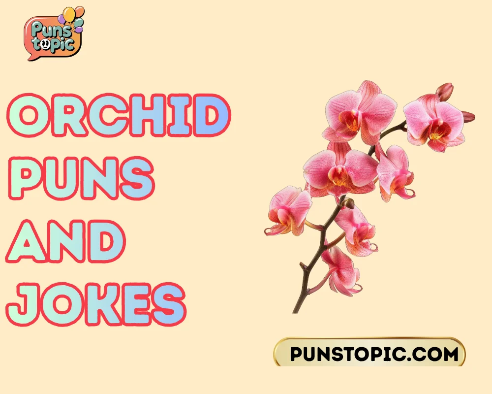 orchid puns and jokes