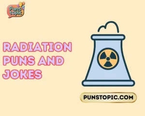 radiation puns and jokes