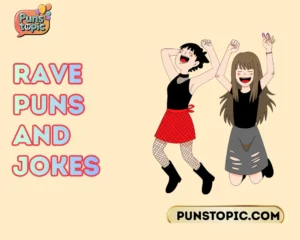 rave puns and jokes