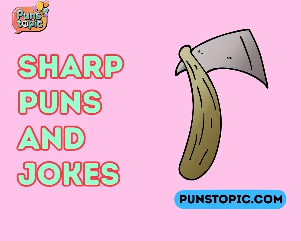sharp puns and jokes