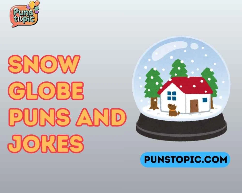 snow globe puns and jokes