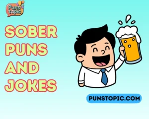 sober puns and jokes