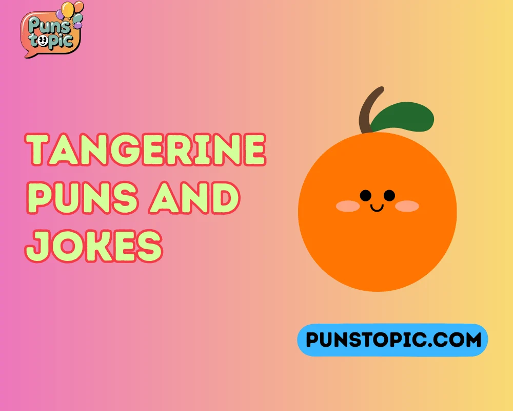 tangerine puns and jokes