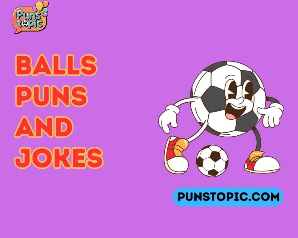 Balls puns and jokes