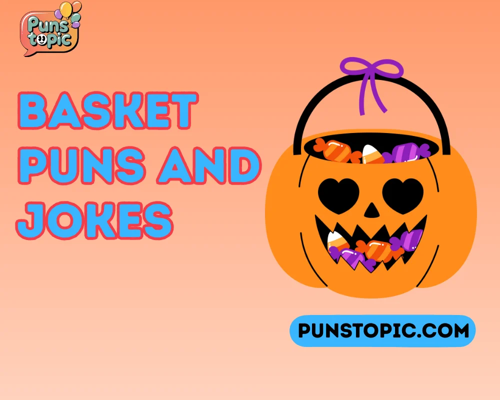 Basket puns and jokes