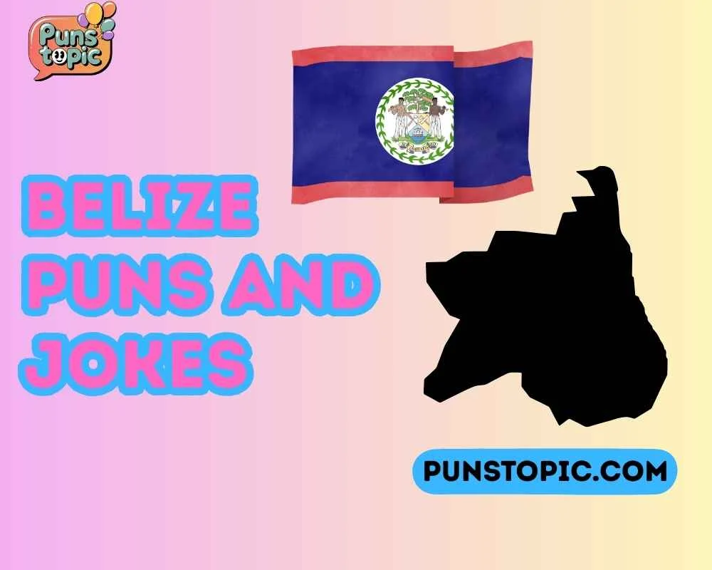 belize puns and jokes