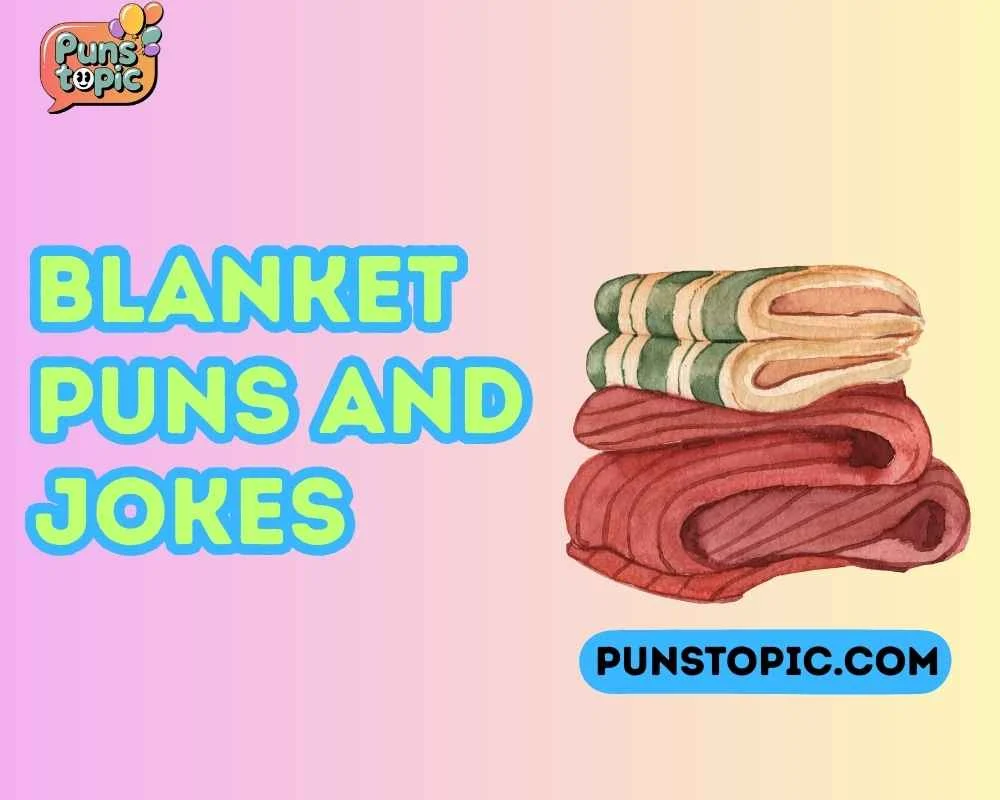 Blanket puns and jokes