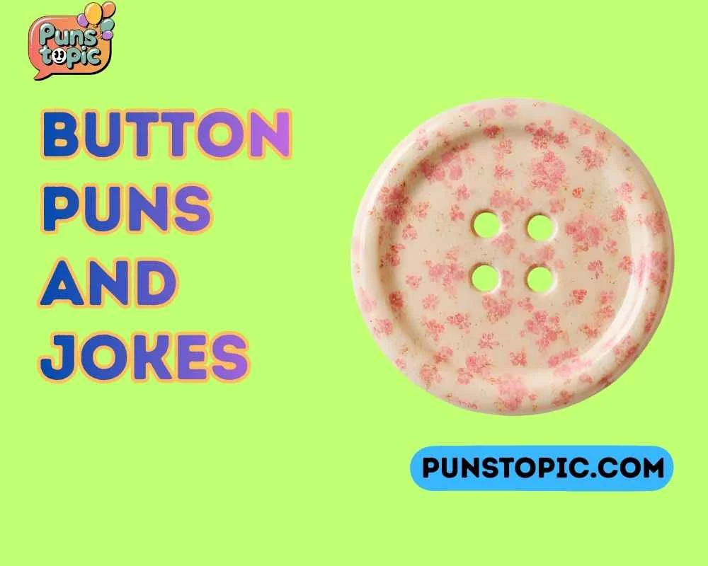 Button puns and jokes