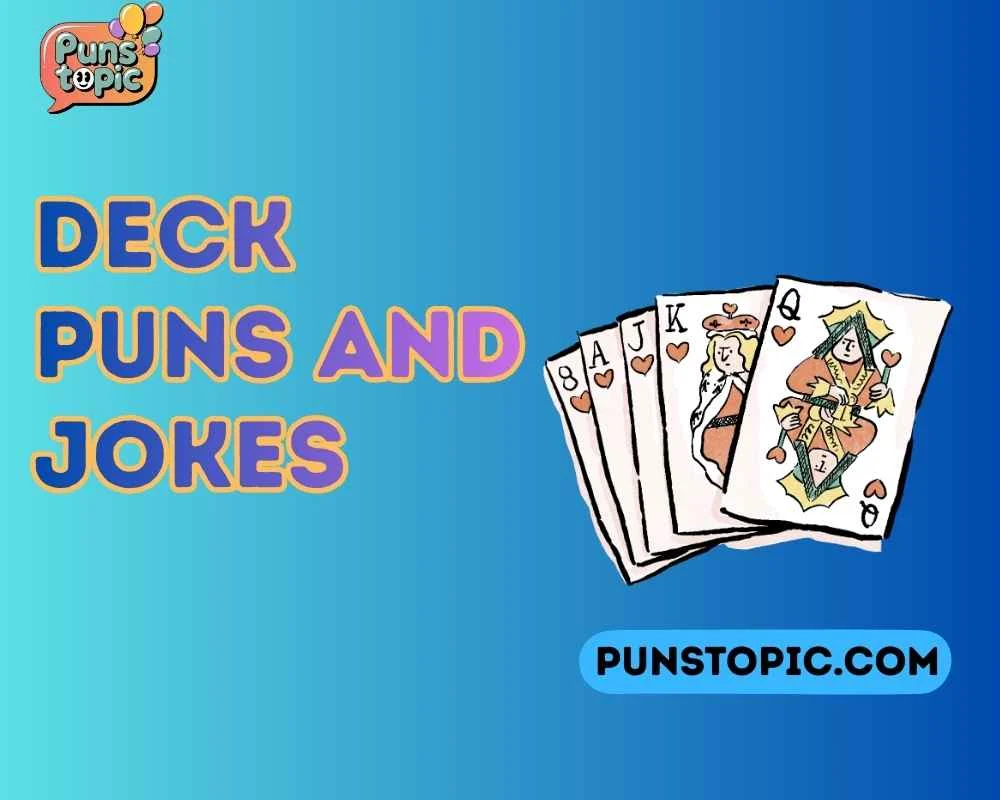 Deck puns and jokes