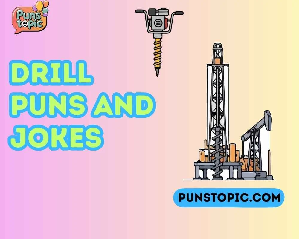 Drill puns and jokes