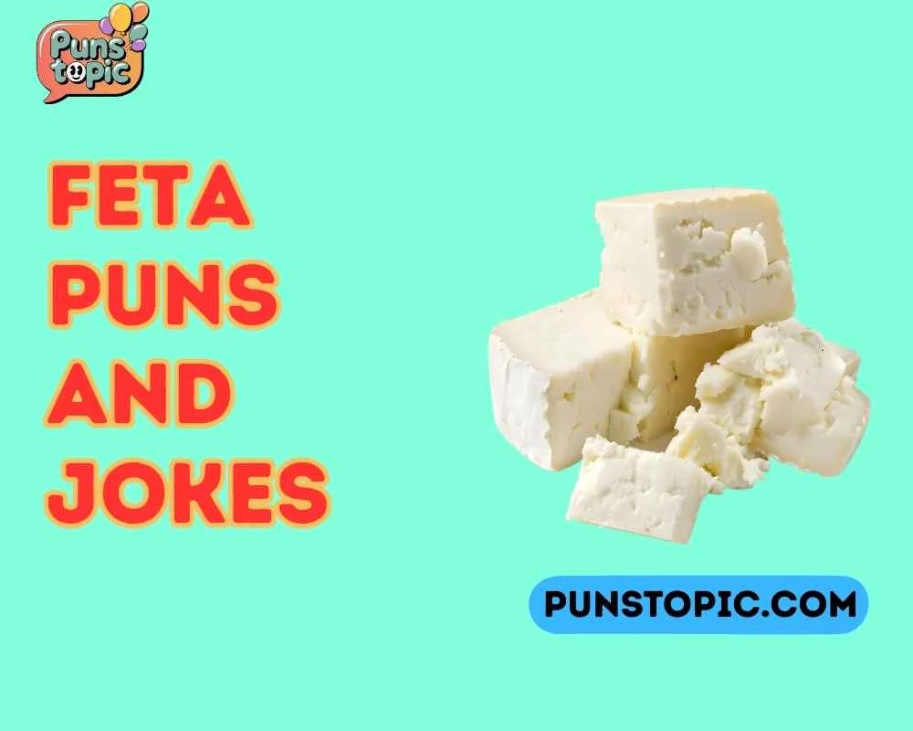 Feta puns and jokes