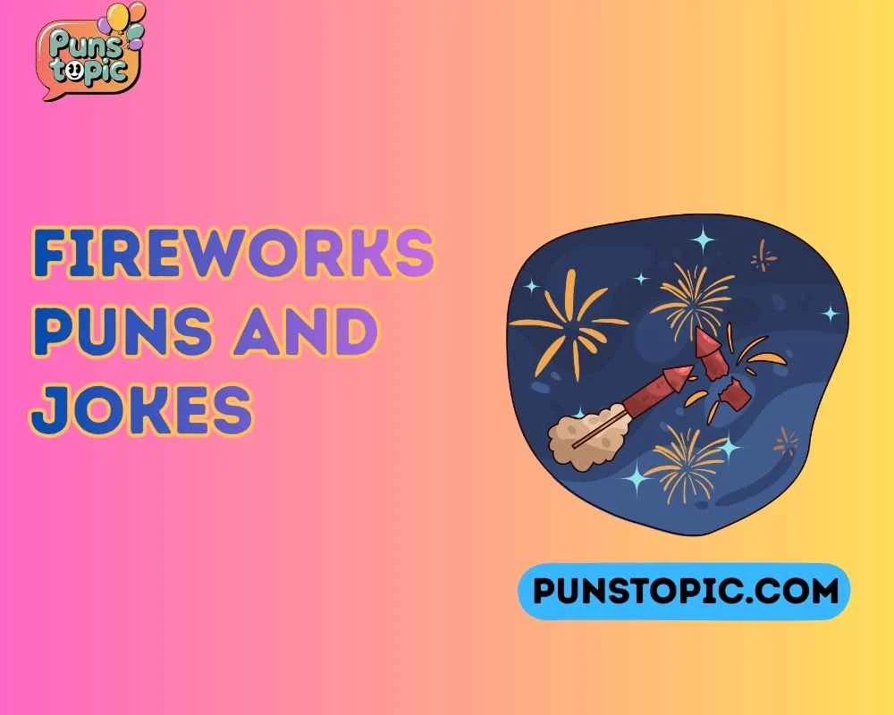Fireworks puns and jokes
