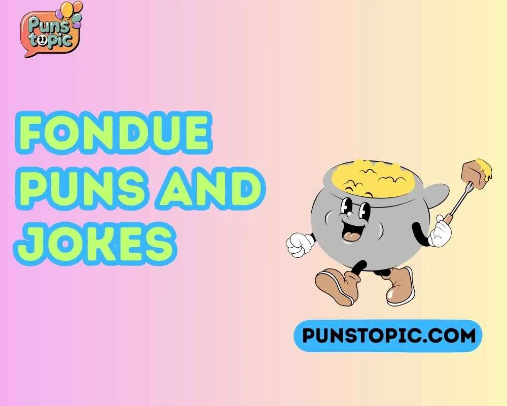 Fondue puns and jokes