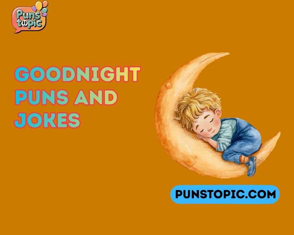 Goodnight puns and jokes