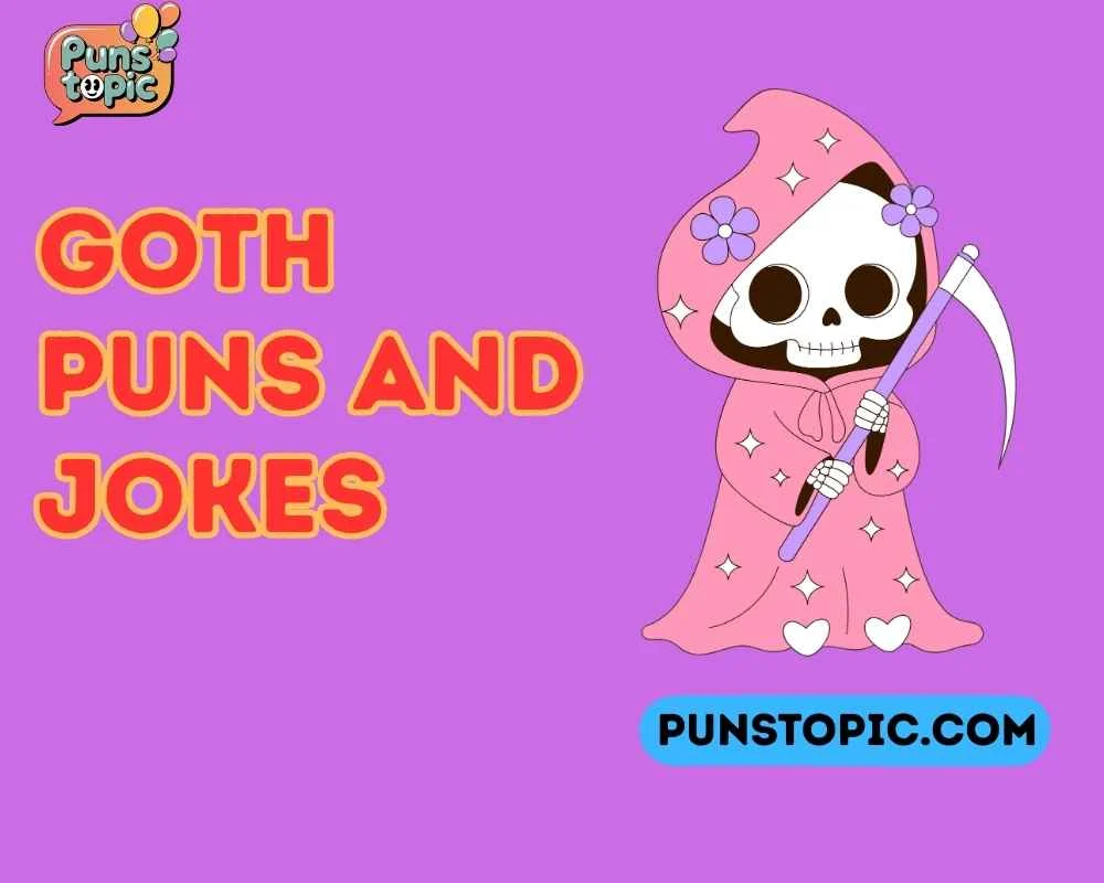 Goth puns and jokes