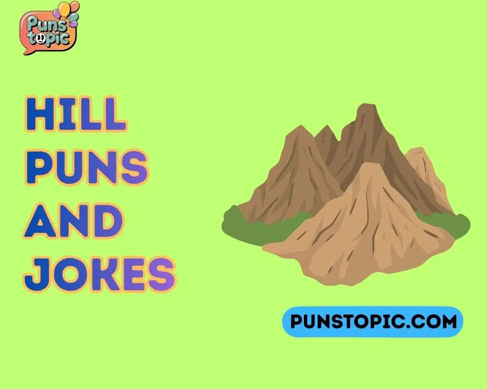 Hill puns and jokes