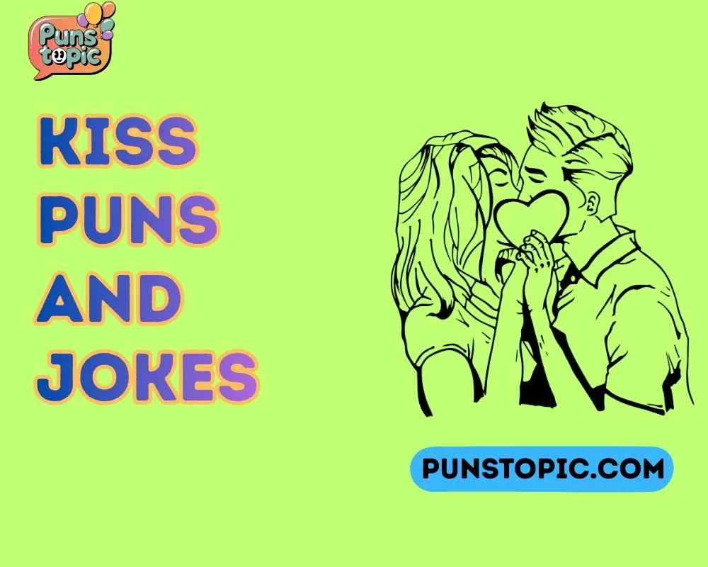 Kiss puns and jokes