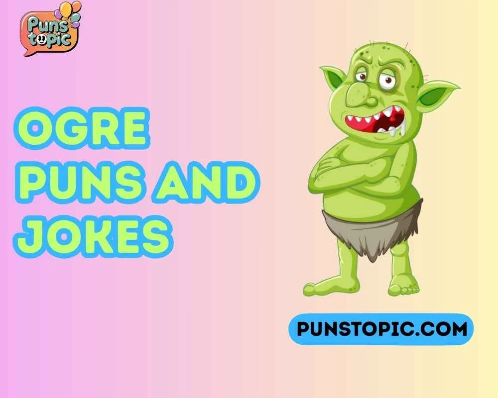 Ogre puns and jokes