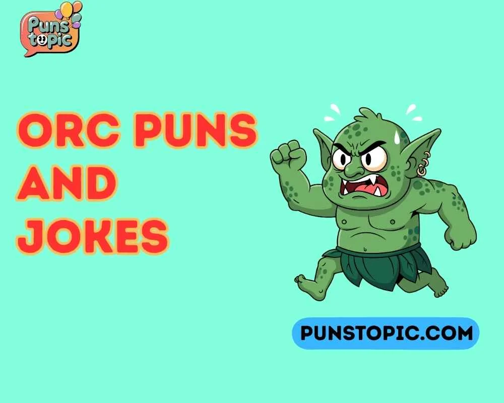Orc puns and jokes