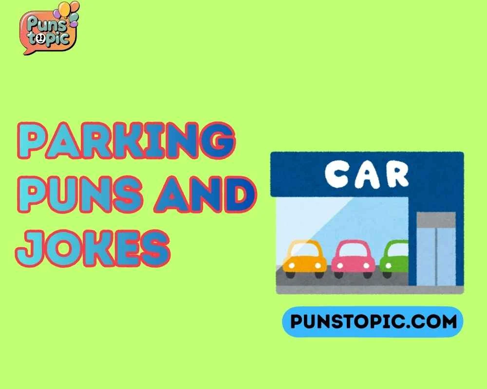 Parking puns and jokes