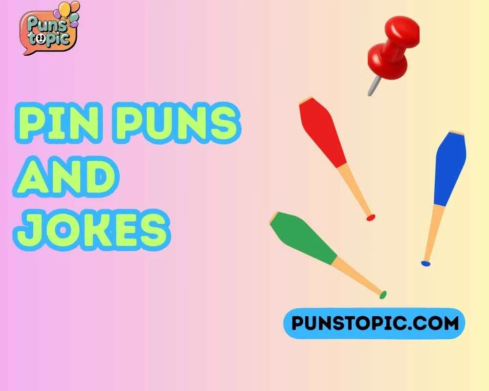 Pin puns and jokes
