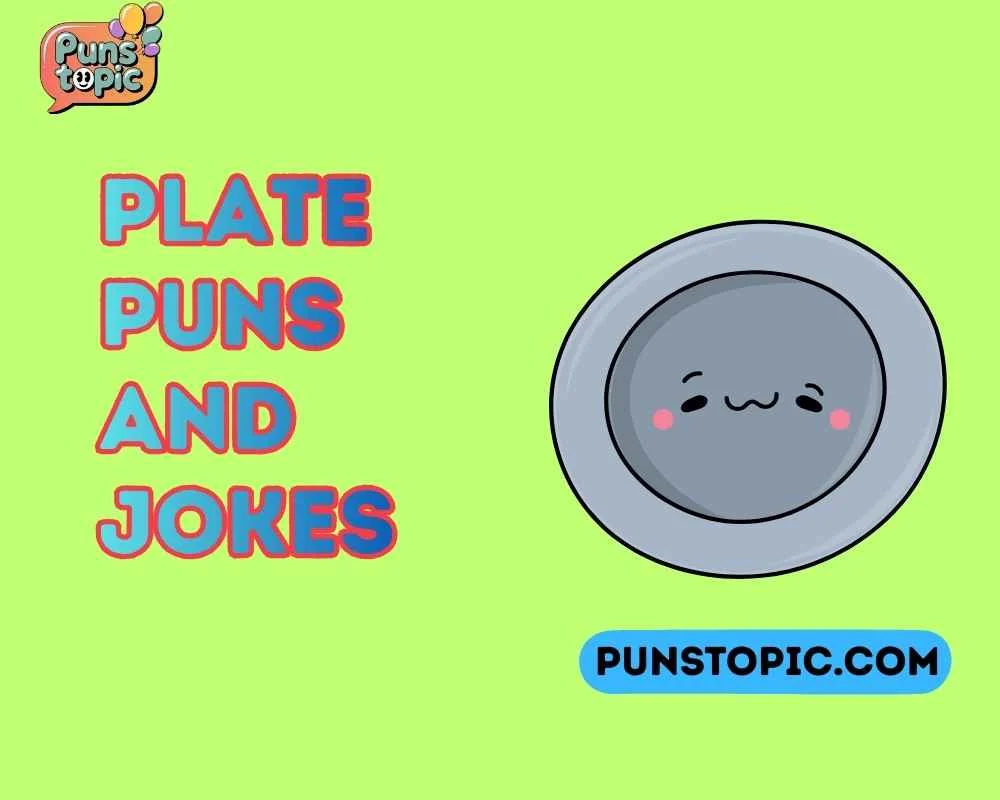 Plate puns and jokes