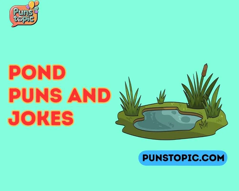 Pond puns and jokes