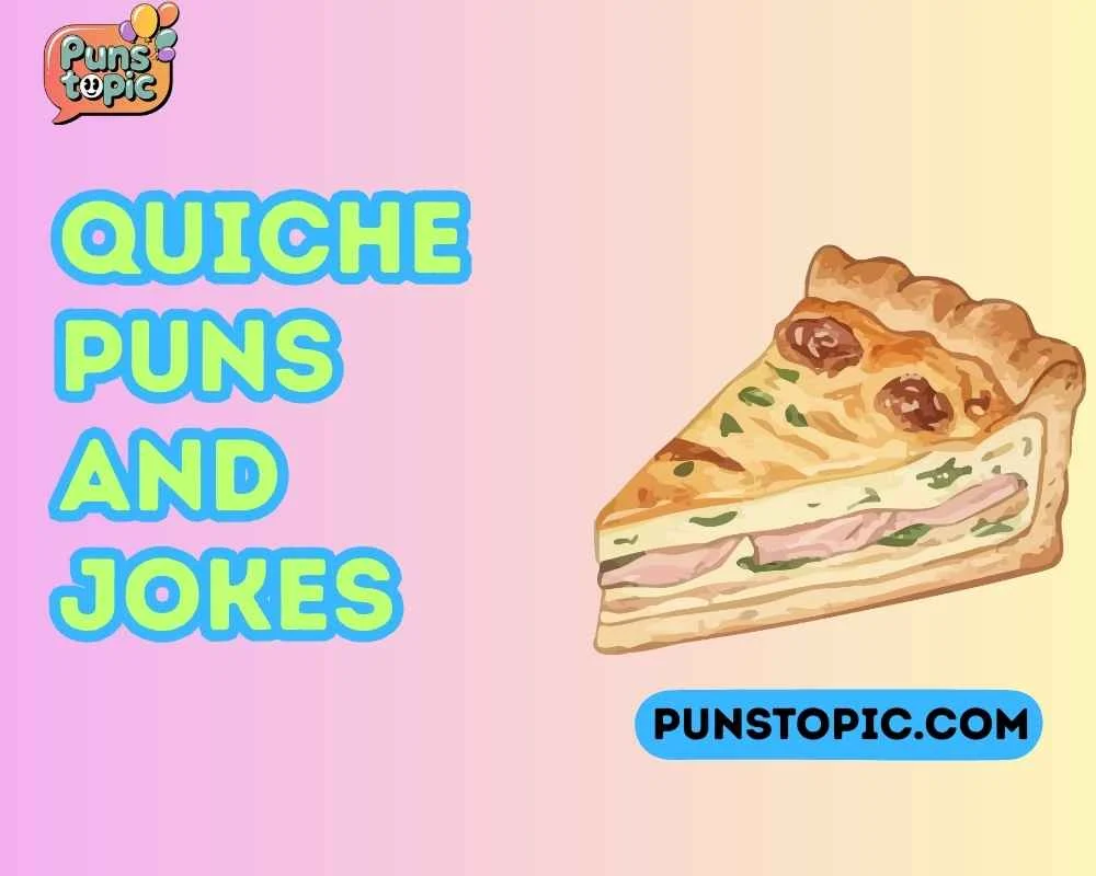 Quiche puns and jokes