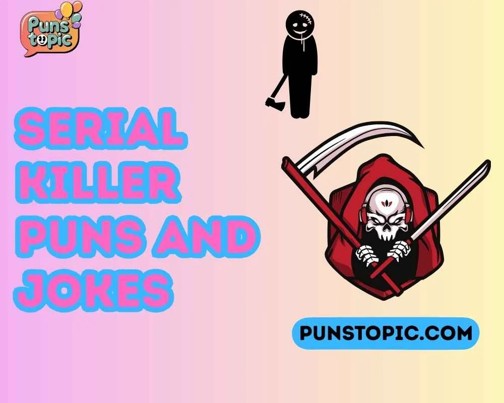 serial killer puns and jokes