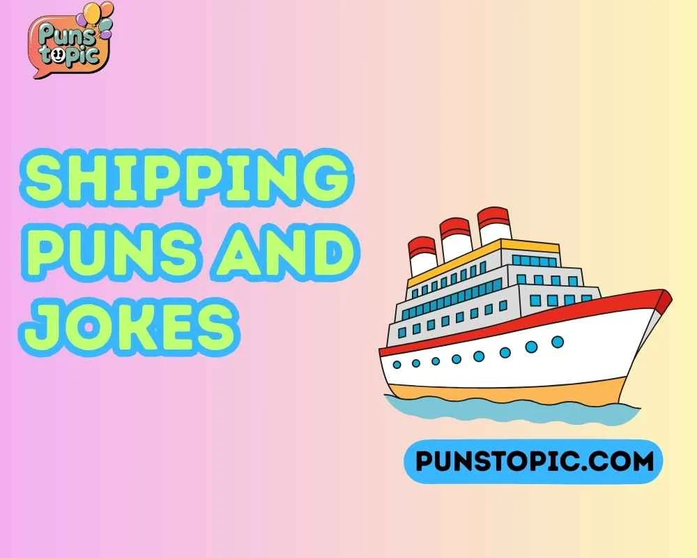 Shipping puns and jokes