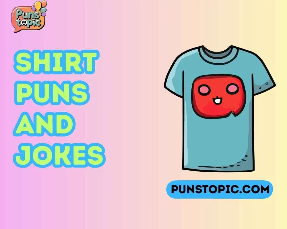Shirt puns and jokes