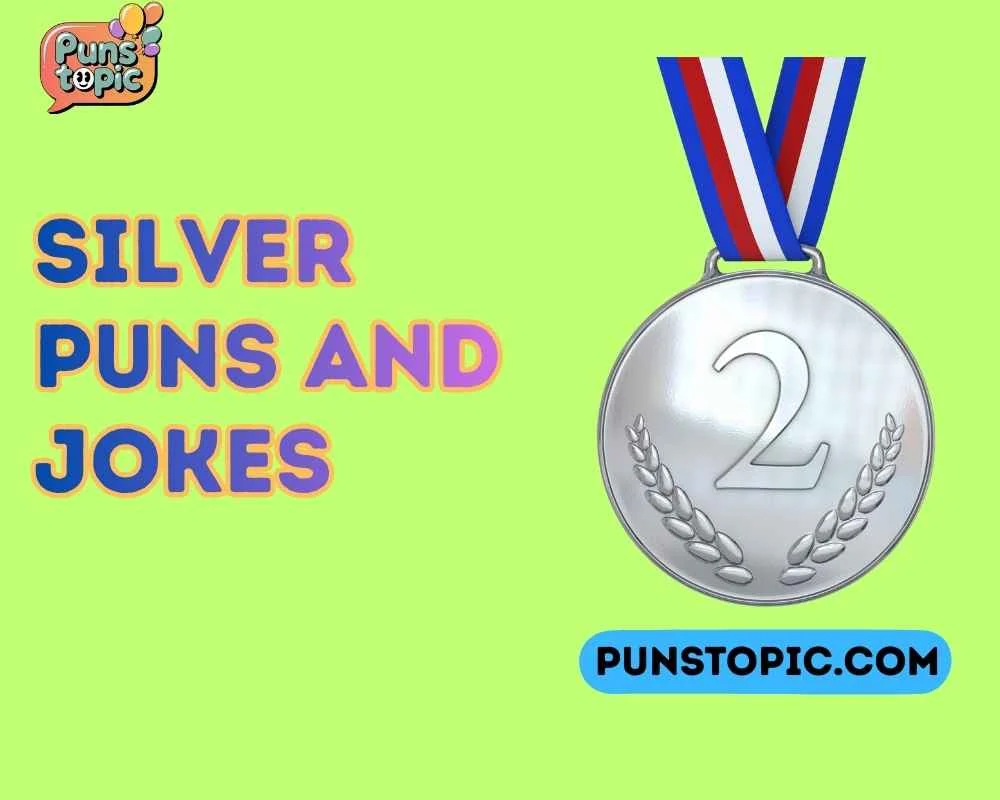 Silver puns and jokes