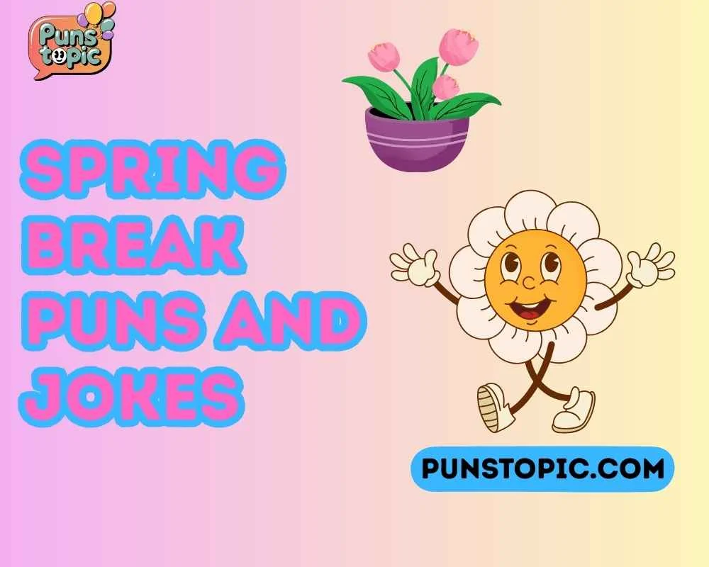 spring break puns and jokes
