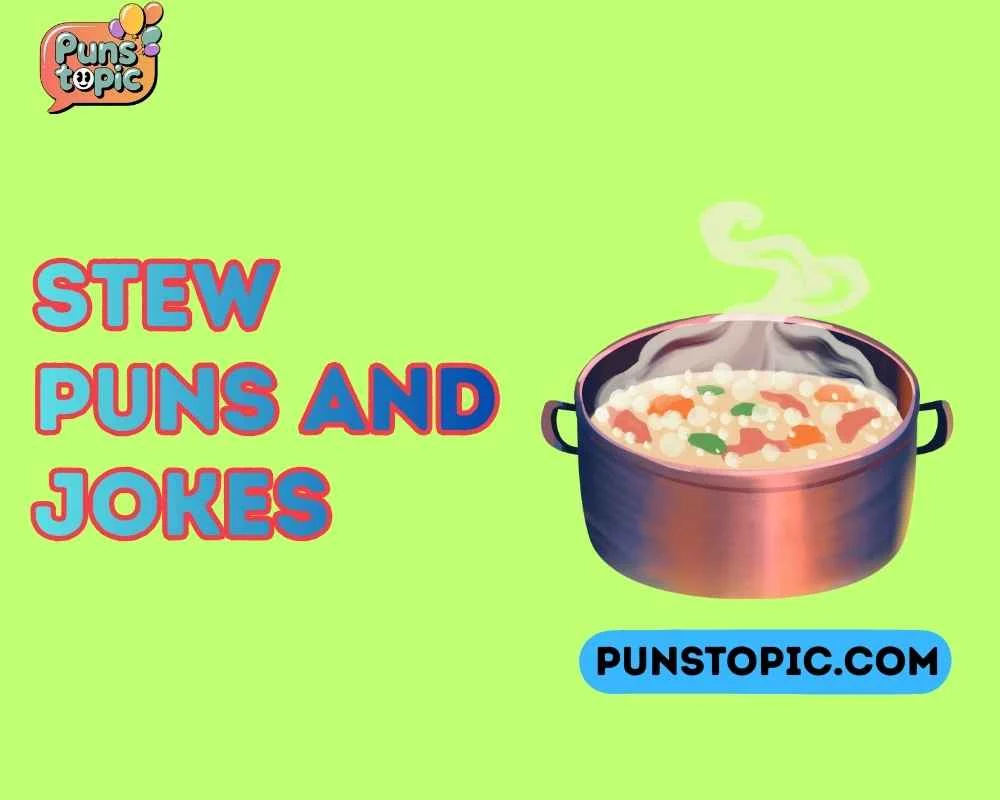 Stew puns and jokes