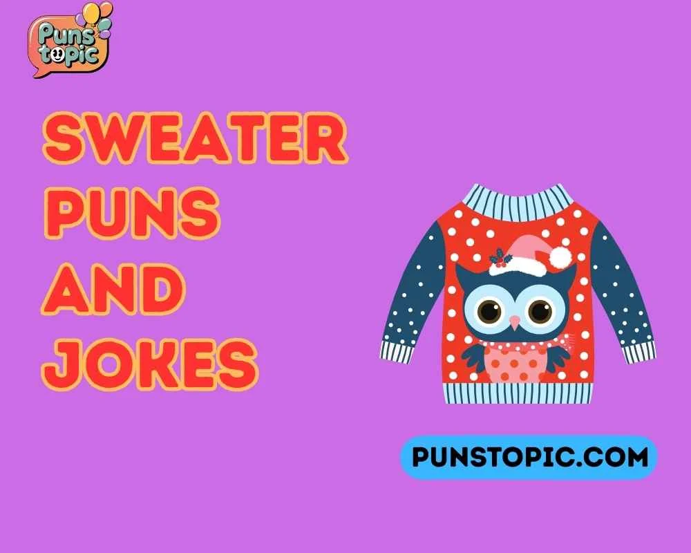 Sweater puns and jokes