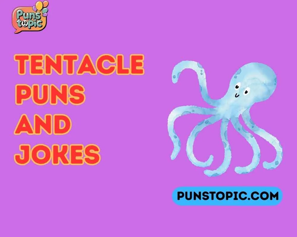 Tentacle puns and jokes