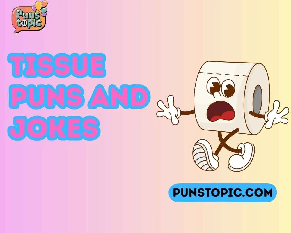tissue puns and jokes