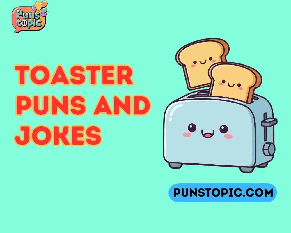Toaster puns and jokes