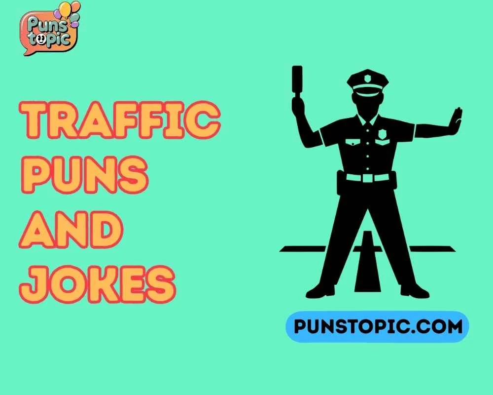 Traffic puns and jokes