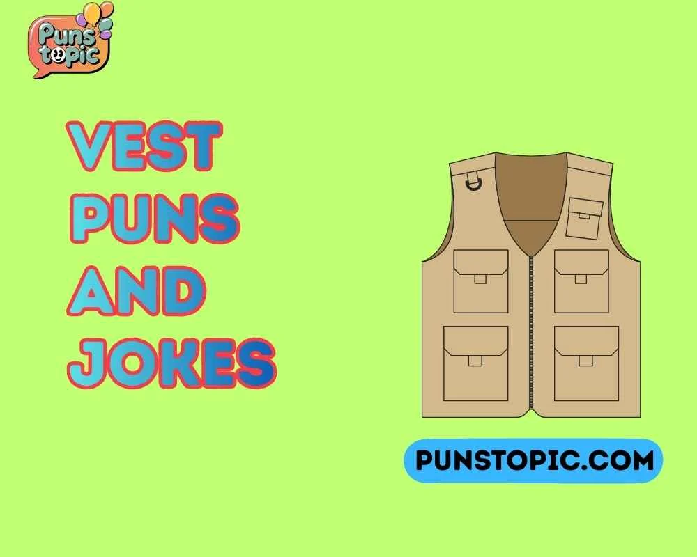 Vest puns and jokes