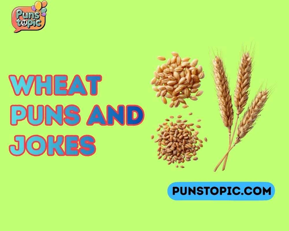 Wheat puns and jokes