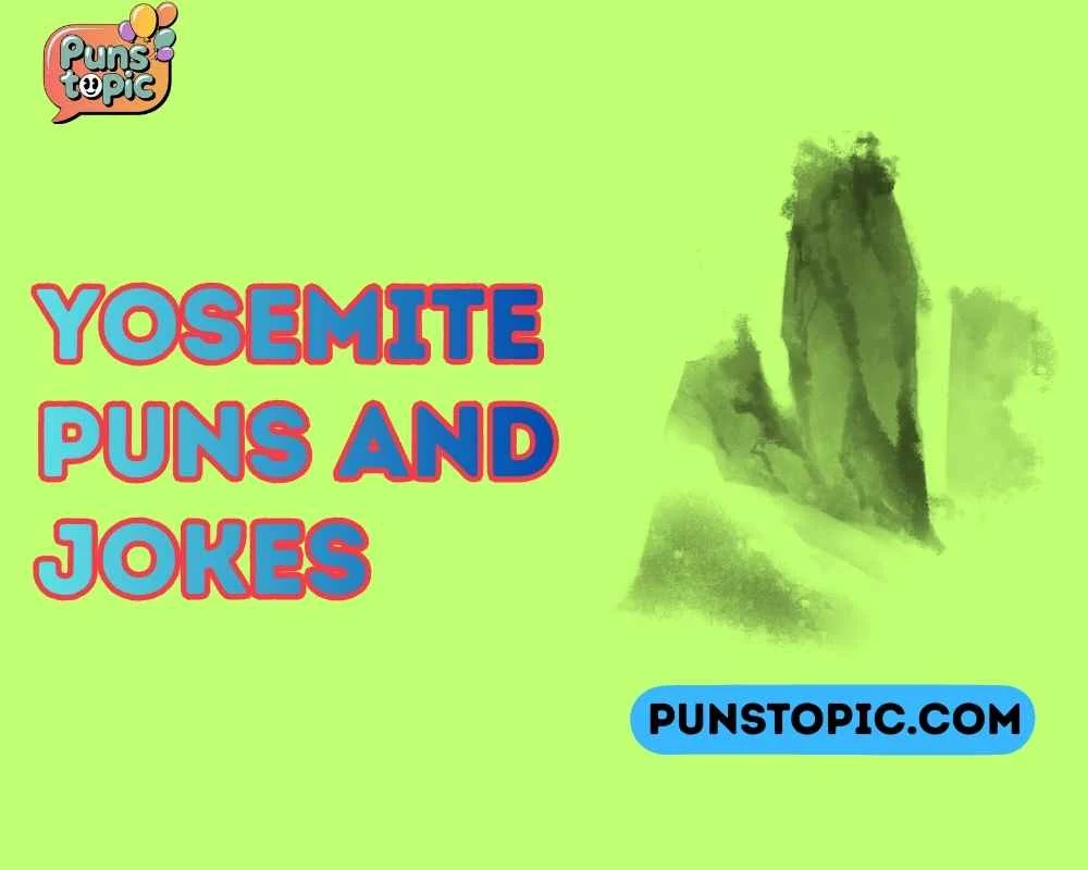 Yosemite puns and jokes